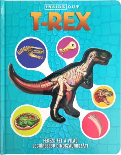 T-Rex – Fedezd fel a világ leghíresebb dinoszauruszát! [1]