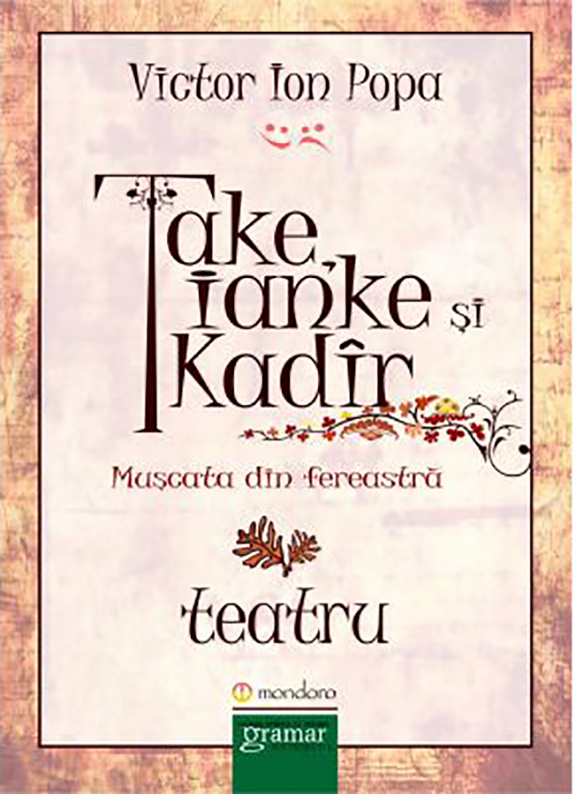 Take, Ianke si Cadir. Muscata din fereastra – Victor Ion Popa [1]