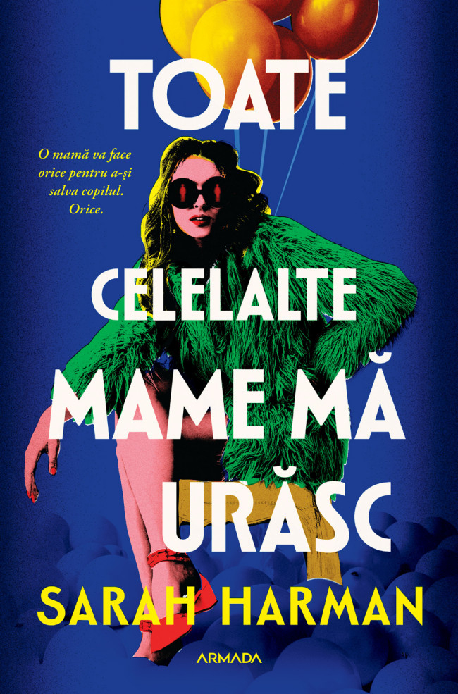 Toate celelalte mame ma urasc - Sarah Harman [1]