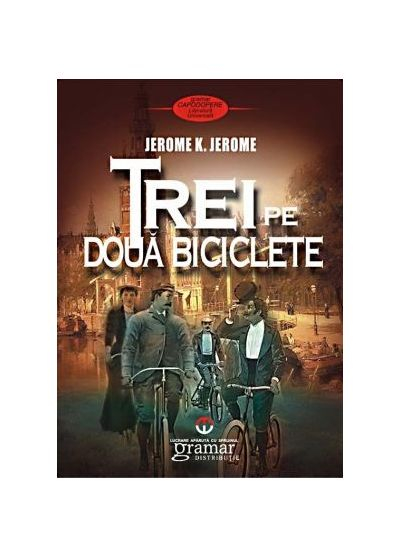 Trei pe doua biciclete – Jerome K. Jerome [1]