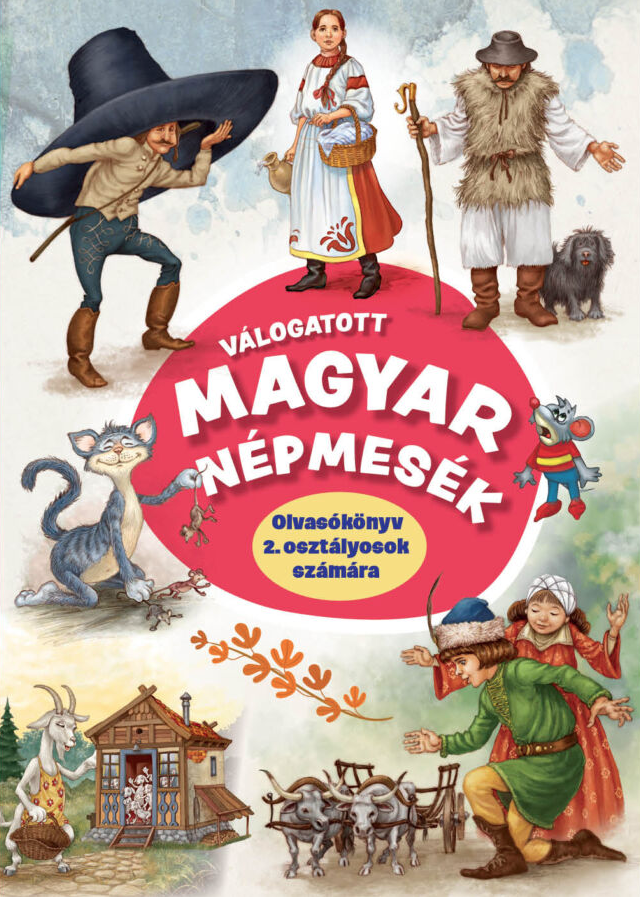 Valogatott magyar nepmesek – Olvasokonyv 2. osztalyosok szamara [1]