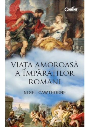 Viata amoroasa a imparatilor romani - Nigel Cawthorne [1]