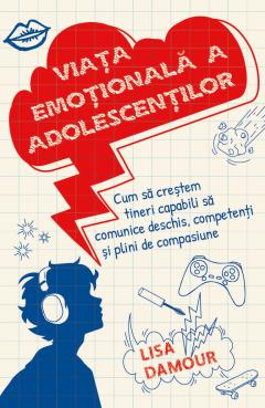 Viata emotionala a adolescentilor - Lisa Damour [1]