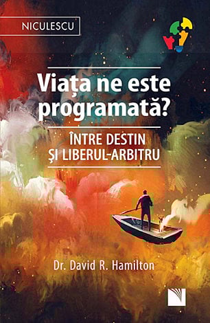 Viata ne este programata – David R. Hamilton [1]