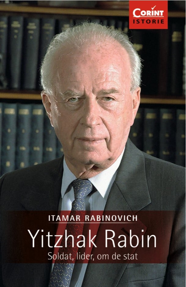 Yitzhak Rabin. Soldat, lider, om de stat - Itamar Rabinovich [1]