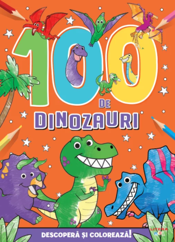 Cărți pentru copii - 100 de dinozauri. Descopera si coloreaza! - Ed Myer