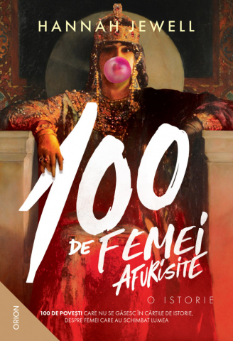 Cărți - 100 de femei afurisite - O istorie - Hannah Jewell