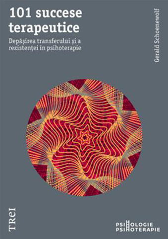 Cărți - 101 succese terapeutice - Gerald Schoenewolf