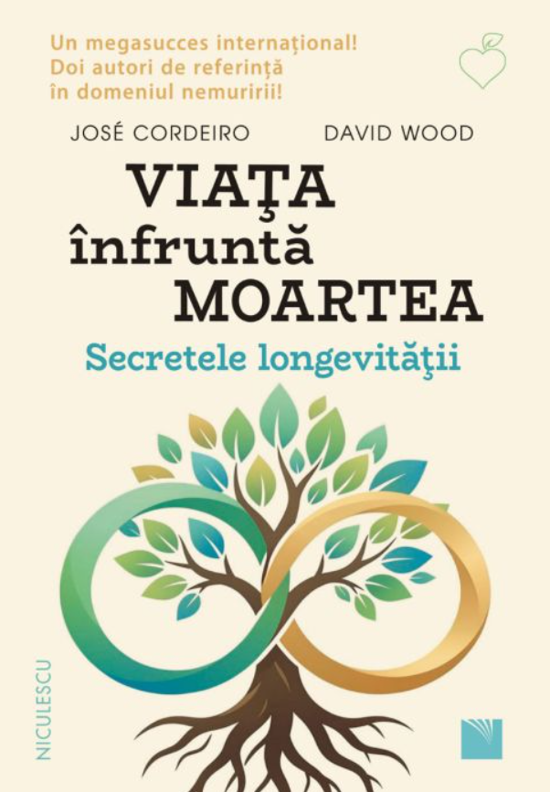 Sănătate și stil de viață - Viata infrunta moartea. Secretele longevitatii - Jose Cordeiro, David Wood