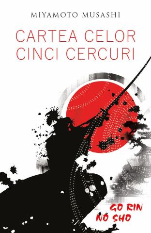 Religie și spiritualitate - Cartea celor cinci cercuri - Miyamoto Musashi