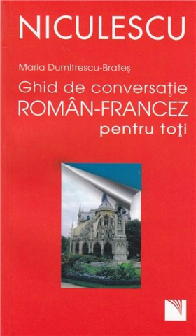 Cărți - Ghid de conversatie roman-francez pentru toti - Maria Dumitrescu-Brates