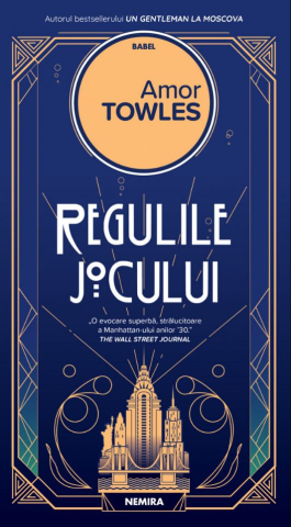 Romane și literatură - Regulile jocului - Amor Towles