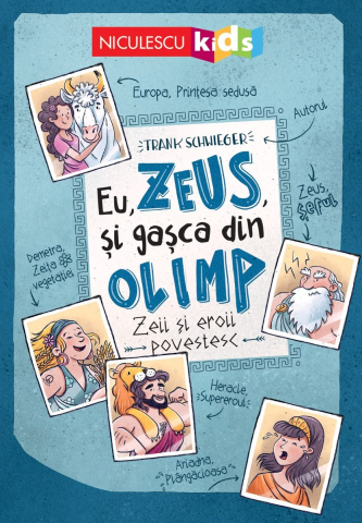Cărți - Eu, Zeus, si gasca din Olimp - Frank Schwieger