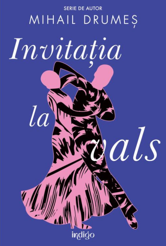 Romane și literatură - Invitatia la vals - Mihail Drumes