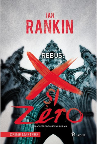 Noutăți Librăria Compas - X si Zero - Ian Rankin