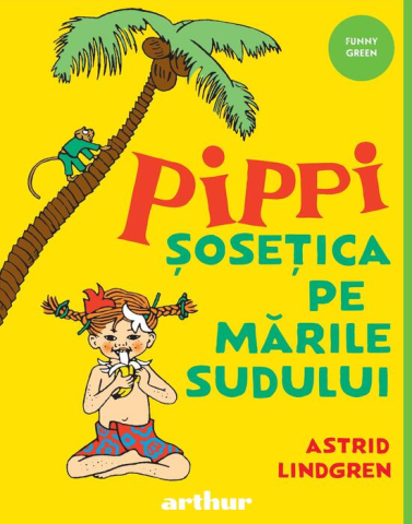 Cărți pentru copii - Pippi Sosetica pe Marile Sudului - Astrid Lindgren