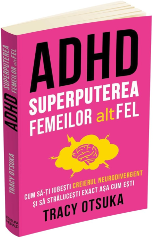 ADHD. Superputerea femeilor altfel - Tracy Otsuka [1]