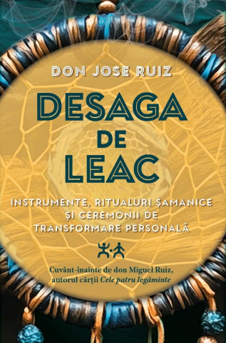 Dezvoltare personală și non-ficțiune - Desaga de leac - Don Jose Ruiz