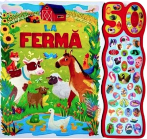 Cărți - La ferma. Carte cu 50 de sunete - Alejandra Barajas