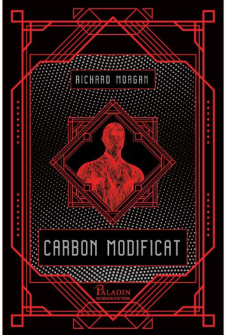 Noutăți Librăria Compas - Carbon modificat - Richard Morgan