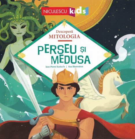 Cărți pentru copii - Perseu si Medusa - Jean-Pierre Kerloch