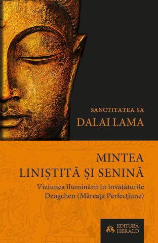 Religie și spiritualitate - Mintea linistita si senina - Dalai Lama