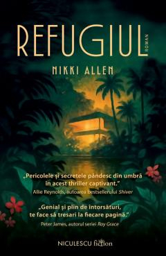 Thriller și mister - Refugiul - Nikki Allen