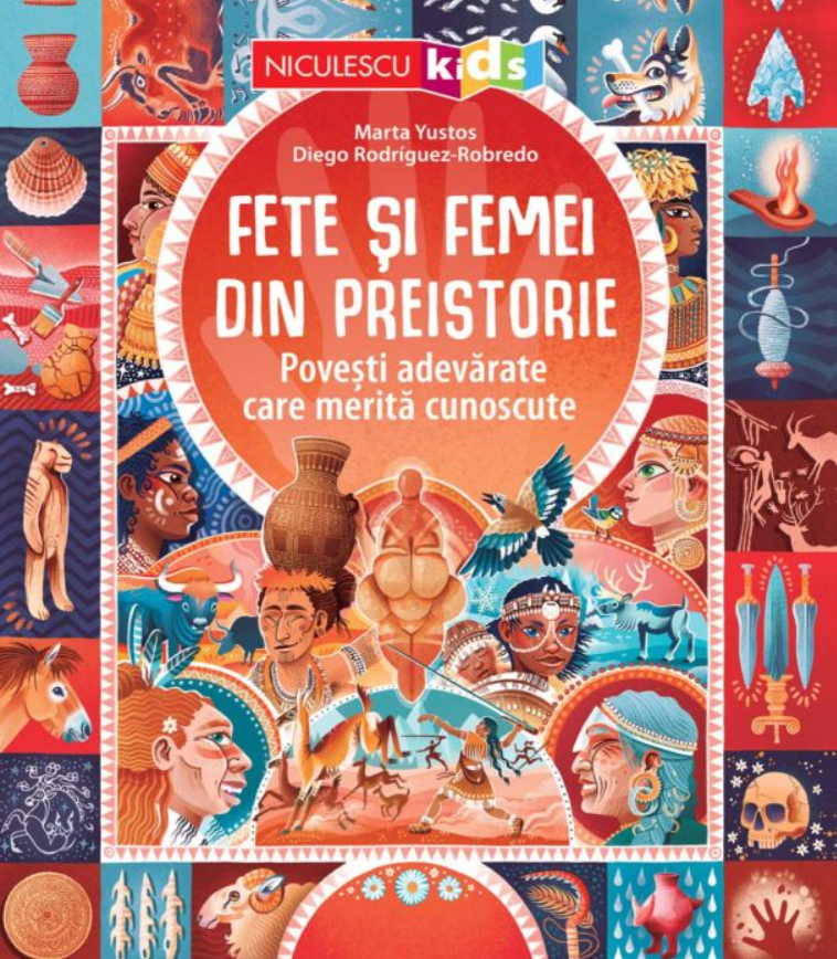 Enciclopedii și atlase pentru copii - Fete si femei din preistorie - Marta Yustos