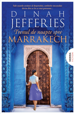 Romane și literatură - Trenul de noapte spre Marrakech - Dinah Jefferies