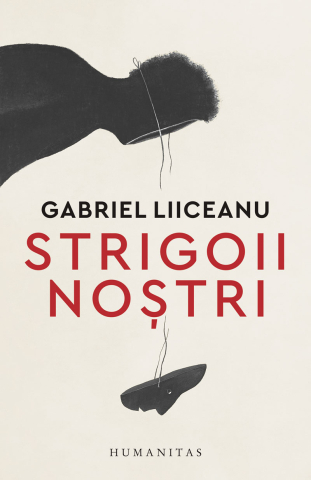 Noutăți Librăria Compas - Strigoii nostri - Gabriel Liiceanu