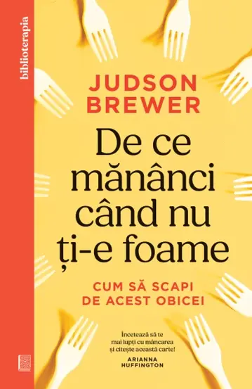 Sănătate și stil de viață - De ce mananci cand nu ti-e foame - Judson Brewer