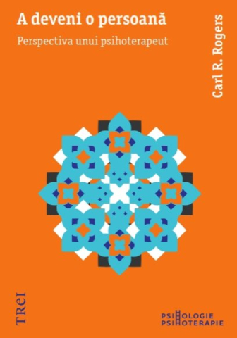 Dezvoltare personală și non-ficțiune - A deveni o persoana - Carl R. Rogers