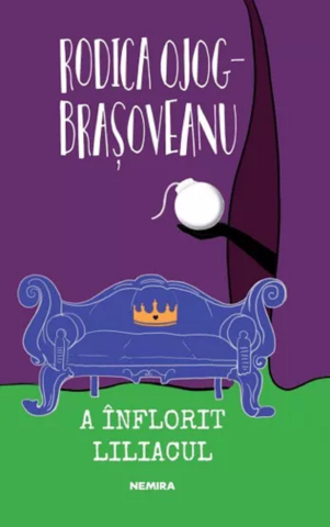 Cărți - A inflorit liliacul - Rodica Ojog-Brasoveanu