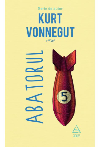 Cărți - Abatorul cinci - Kurt Vonnegut