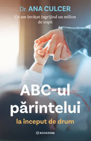 Cărți - ABC-ul parintelui la inceput de drum - Ana Culcer