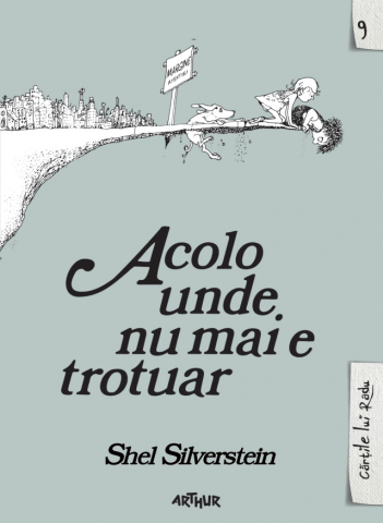 Noutăți Librăria Compas - Acolo unde nu mai e trotuar - Shel Silverstein