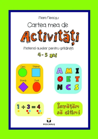 Noutăți Librăria Compas - Cartea mea de activitati 4-5 ani - Mara Neacsu