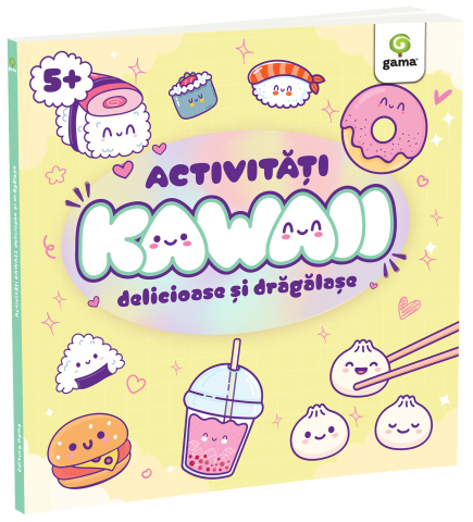 Cărți - Activitati Kawaii delicioase si dragalase