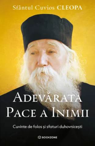 Religie și spiritualitate - Adevarata pace a inimii - Sfantul Cuvios Cleopa