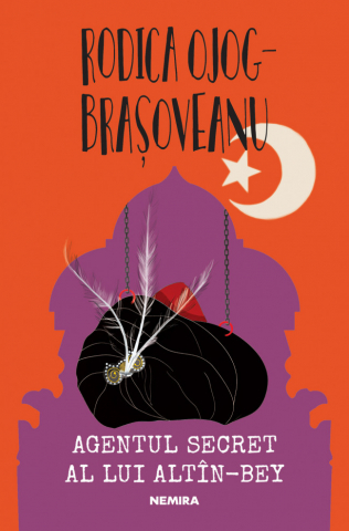 Cărți - Agentul secret al lui Altin-Bey - Rodica Ojog-Brasoveanu