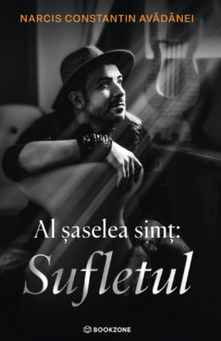 Poezie și teatru - Al saselea simt: Sufletul - Narcis Constantin Avadanei