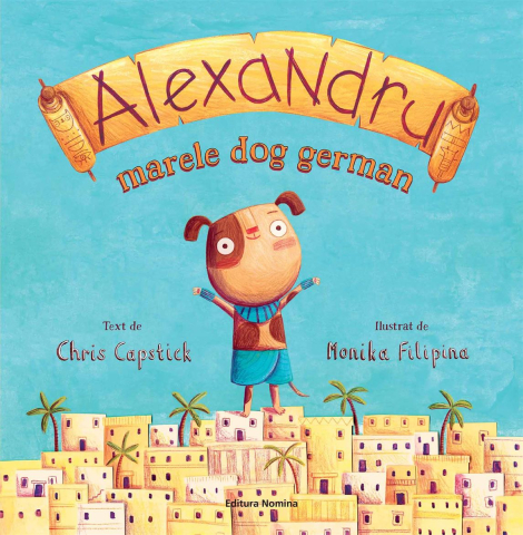 Povești și ficțiune pentru copii - Alexandru marele dog german - Chris Capstick