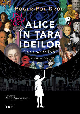 Cărți - Alice in tara ideilor. Cum sa traim? - Roger-Pol Droit