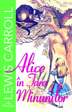 Povești și ficțiune pentru copii - Alice in Tara Minunilor - Lewis Carroll