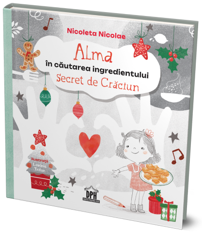 Cărți - Alma in cautarea ingredientului secret de Craciun - Nicoleta Nicolae