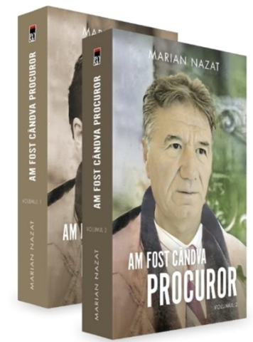 Noutăți Librăria Compas - Am fost candva procuror. Volumul I si II - Marian Nazat