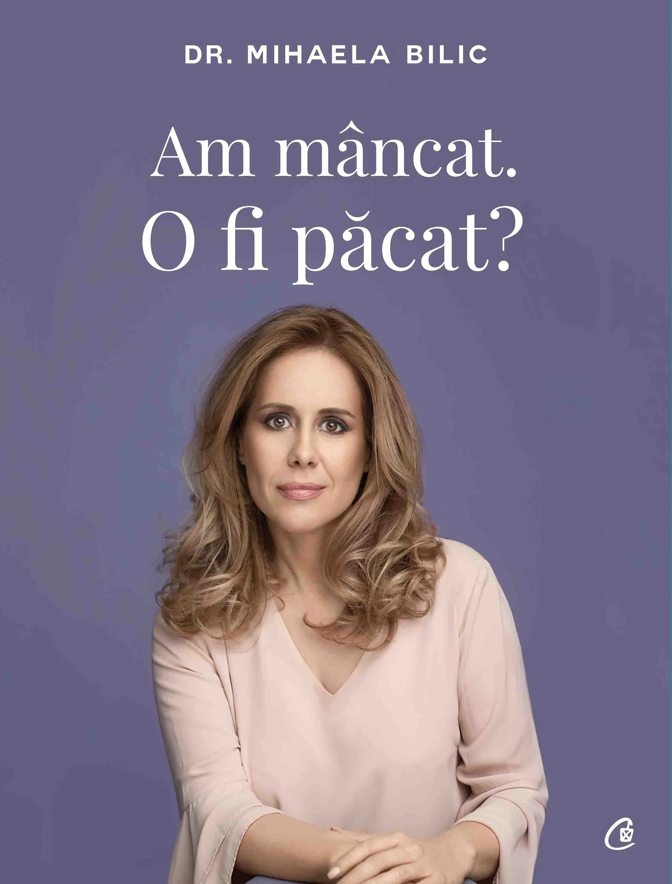Cărți - Am mancat. O fi pacat? - Mihaela Bilic
