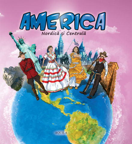 Enciclopedii și atlase pentru copii - America Nordica si Centrala