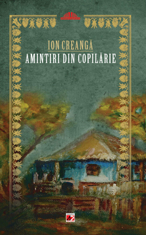 Noutăți Librăria Compas - Amintiri din copilarie – Ion Creanga