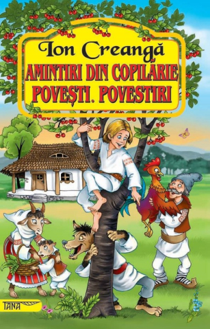 Noutăți Librăria Compas - Amintiri din copilarie. Povesti. Povestiri - Ion Creanga